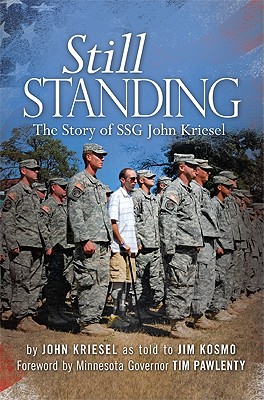 Still Standing The Story Of SSG John Kriesel