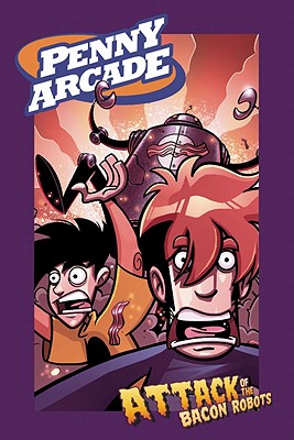 Image for Attack of the Bacon Robots (Penny Arcade, Vol. 1)