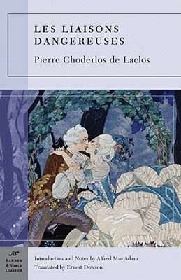 Les Liaisons Dangereuses (Barnes & Noble Classics)