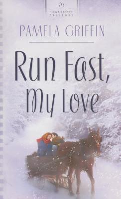 Image for Run Fast, My Love (Heartsong Presents #617)