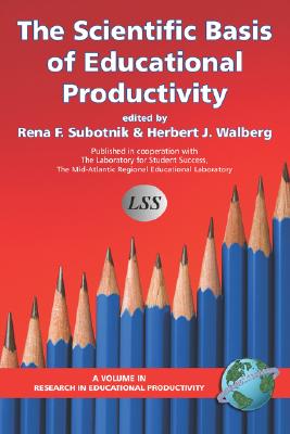 The Scientific Basis of Educational Productivity (Research in Educational Productivity)