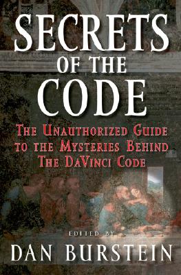 Image for Secrets of the Code : The Unauthorized Guide to the Mysteries Behind the Da Vinci Code