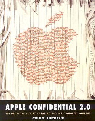 Apple Confidential 2.0: The Definitive History of the World's Most Colorful Company