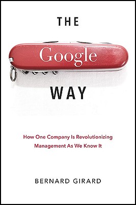 Image for The Google Way: How One Company is Revolutionizing Management As We Know It