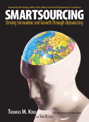 Image for Smartsourcing: Driving Innovation and Growth Through Outsourcing