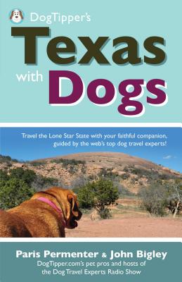 Image for Dogtipper's Texas with Dogs! (DogTipper's Travel with Dogs) Dogtipper's Texas with Dogs! (DogTipper's Travel with Dogs)