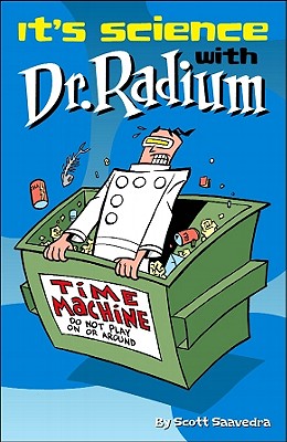 Image for Dr. Radium Collection Volume 3: It's Science With Dr. Radium (Dr. Radium Collections)