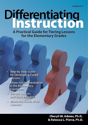Differentiating Instruction: A Practical Guide for Tiering Lessons for the Elementary Grades