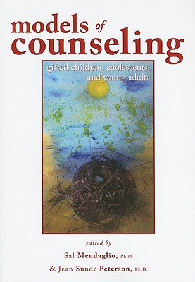 Image for Models of Counseling Gifted Children, Adolescents and Young Adults Models of Counseling Gifted Children, Adolescents and Young Adults