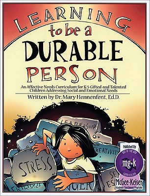 Learning to Be a Durable Person: Social and Emotional Activities and Teacher Guide