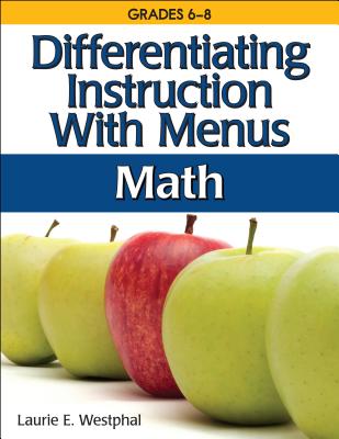Image for Differentiating Instruction with Menus: Math (Grades 6-8) Differentiating Instruction with Menus: Math (Grades 6-8)
