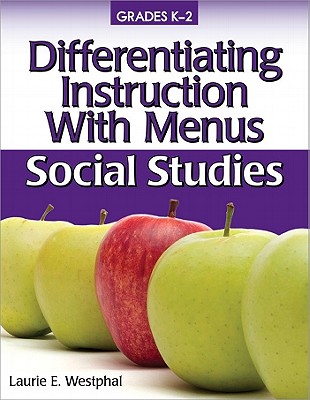 Differentiating Instruction With Menus Social Studies: Advanced-Level Menus Grades K-2