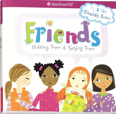 Image for Friends: Making Them and Keeping Them