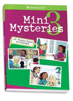 Mini Mysteries 3: 20 More Tricky Tales to Untangle (American Girl Mysteries)
