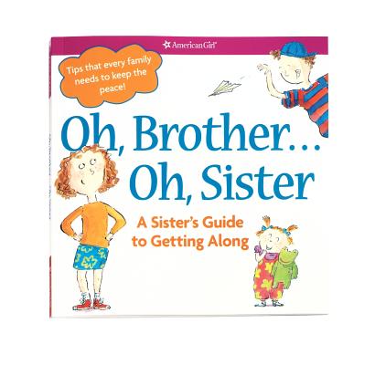 Oh, Brother. Oh, Sister (American Girl)