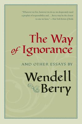 Image for The Way of Ignorance and Other Essays