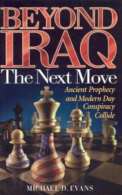 Image for Beyond Iraq: The Next Move--Ancient Prophecy and Modern Day Conspiracy Collide