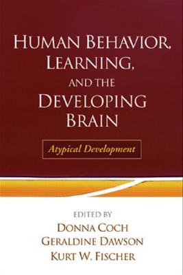 Human Behavior, Learning, and the Developing Brain: Atypical Development