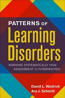 Image for Patterns of Learning Disorders: Working Systematically from Assessment to Intervention (The Guilford School Practitioner Series) Patterns of Learning Disorders: Working Systematically from Assessment to Intervention (The Guilford School Practitioner Series)