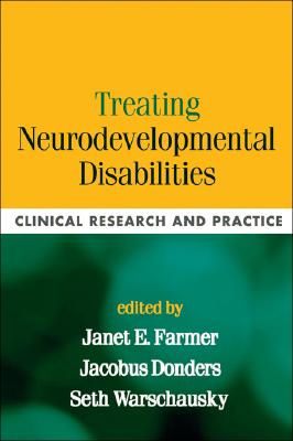 Image for Treating Neurodevelopmental Disabilities: Clinical Research and Practice Treating Neurodevelopmental Disabilities: Clinical Research and Practice