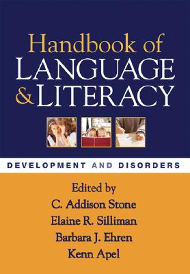 Handbook of Language and Literacy, First Edition: Development and Disorders (Challenges in Language and Literacy)