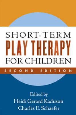 Short-Term Play Therapy for Children, Second Edition