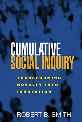 Cumulative Social Inquiry: Transforming Novelty into Innovation