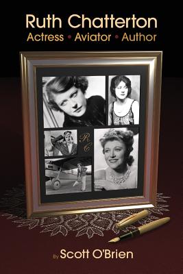 Ruth Chatterton: Actess, Aviator, Author