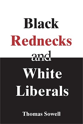 Black Rednecks & White Liberals