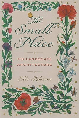 The Small Place: Its Landscape Architecture