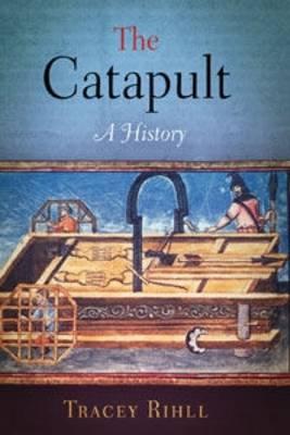 The Catapult: A History