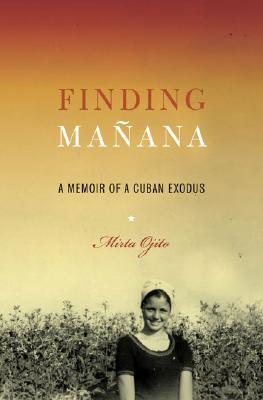 Finding Maana: A Memoir of a Cuban Exodus