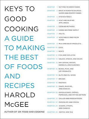 Keys To Good Cooking: A Guide To Making The Best Of Foods And Recipes