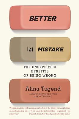 Image for Better By Mistake: The Unexpected Benefits of Being Wrong