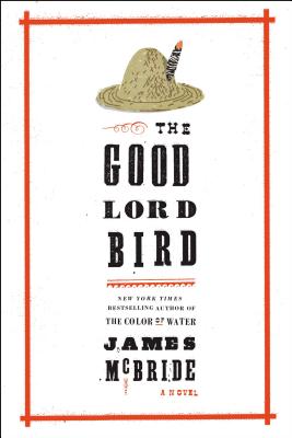 The Good Lord Bird: A Novel