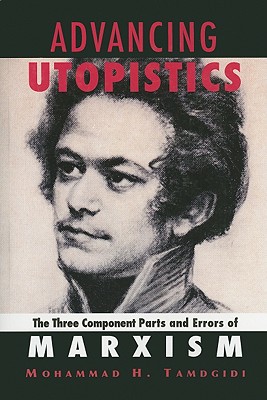 Advancing Utopistics: The Three Component Parts and Errors of Marxism