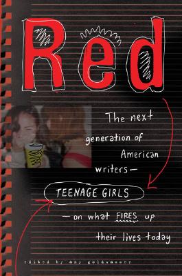 Image for Red: The Next Generation of American Writers--Teenage Girls--On What Fires Up Their Lives Today