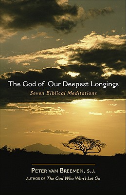The God of Our Deepest Longings: Seven Biblical Meditations