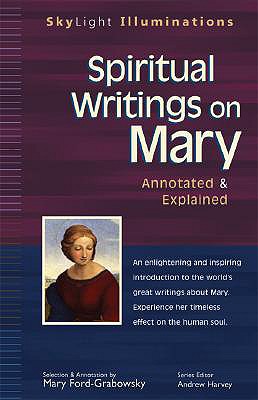 Image for Spiritual Writings on Mary: Annotated & Explained (SkyLight Illuminations) Spiritual Writings on Mary: Annotated & Explained (SkyLight Illuminations)