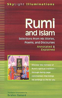 Image for Rumi and Islam: Selections from His Stories, Poems, and Discourses--Annotated & Explained Rumi and Islam: Selections from His Stories, Poems, and Discourses--Annotated & Explained