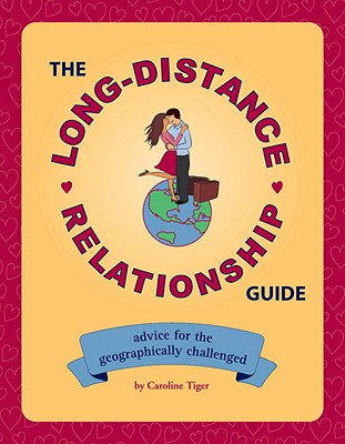 Image for The Long-distance Relationship Guide: Advice For The Geographically Challenged
