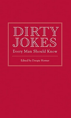Dirty Jokes Every Man Should Know (Stuff You Should Know)