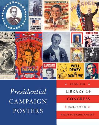 Image for Presidential Campaign Posters: From the Library of Congress Presidential Campaign Posters: From the Library of Congress