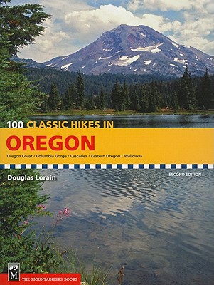 100 Classic Hikes in Oregon: 2nd Edition