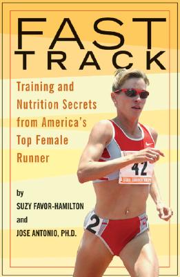 Image for Fast Track: Training and Nutrition Secrets from America's Top Female Runner