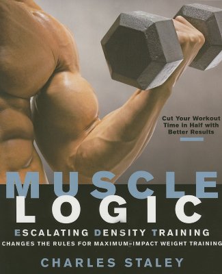 Image for Muscle Logic : Escalating Density Training