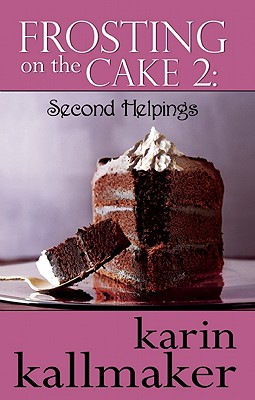 FROSTING ON THE CAKE 2: SECOND HELPINGS