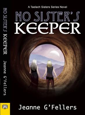 No Sister's Keeper: A Taelach Sisters Series Novel Image for No Sister's Keeper: A Taelach Sisters Series Novel