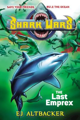 The Last Emprex (Shark Wars, 6)