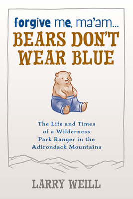 Forgive Me, Ma'am.Bears Don't Wear Blue